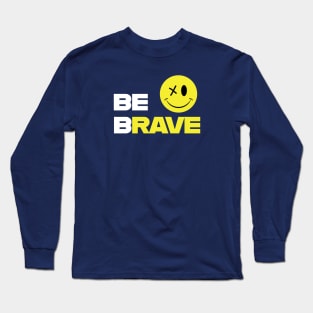 Be RAVE Long Sleeve T-Shirt